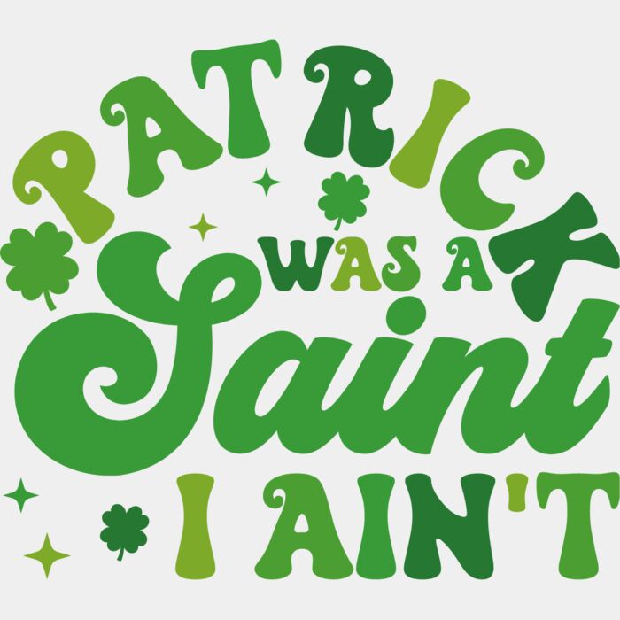 Patrick Was a Saint I Ain't Thumbnail