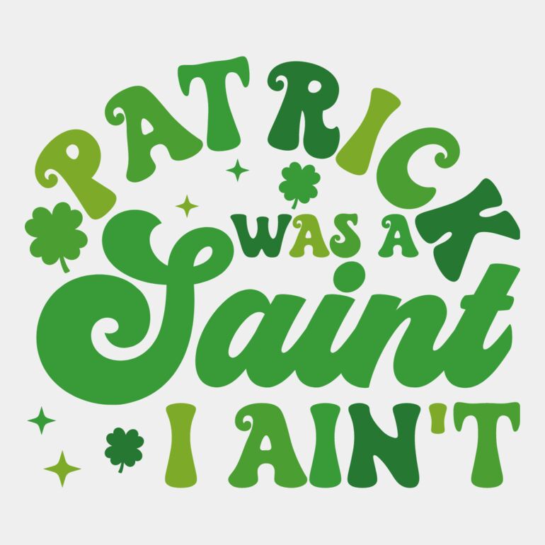 Patrick Was a Saint I Ain't Thumbnail